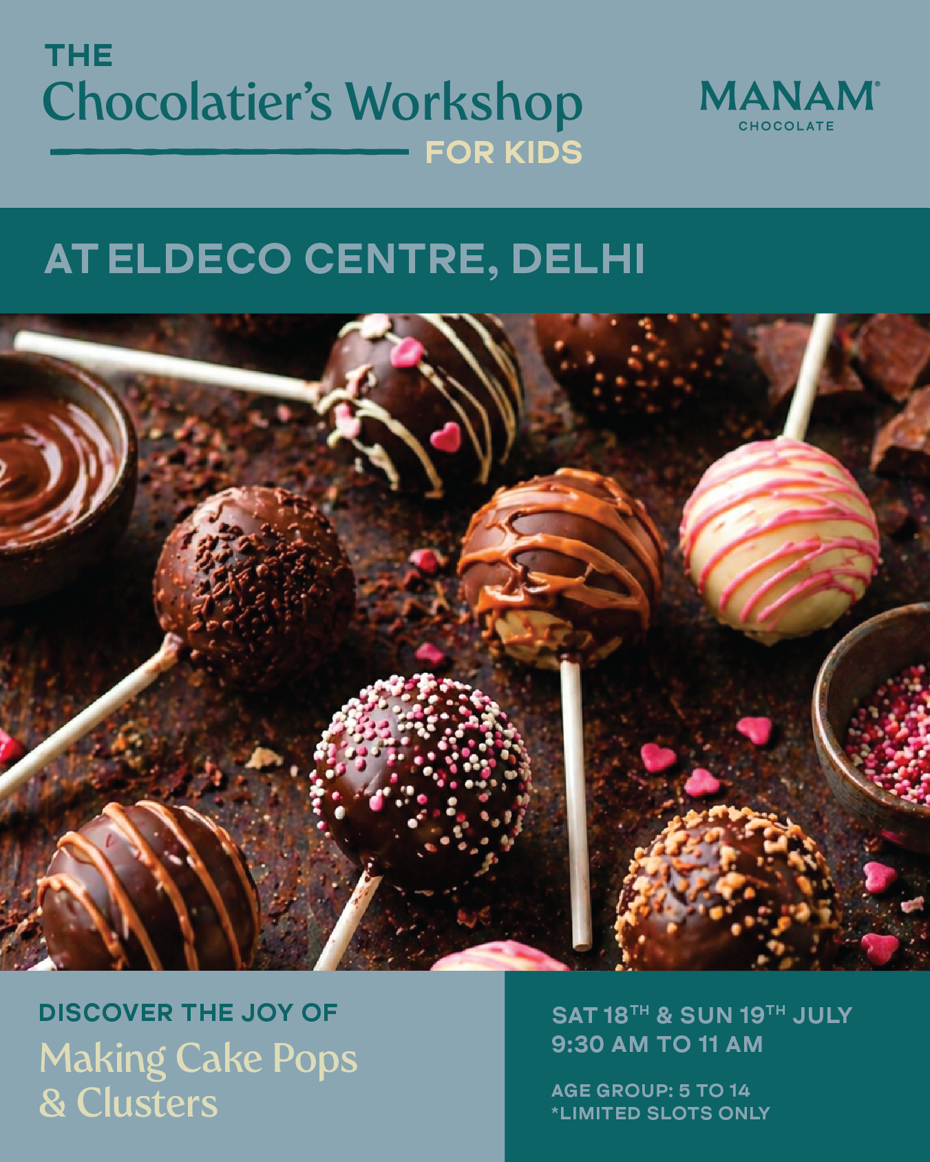 KIDS’ WORKSHOP - MAKE YOUR OWN CAKE POPS & CHOCOLATE CLUSTERS  - DELHI